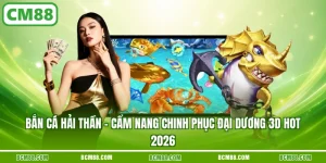 Ban ca hai than cam nang chinh phuc dai duong 3d hot 2026